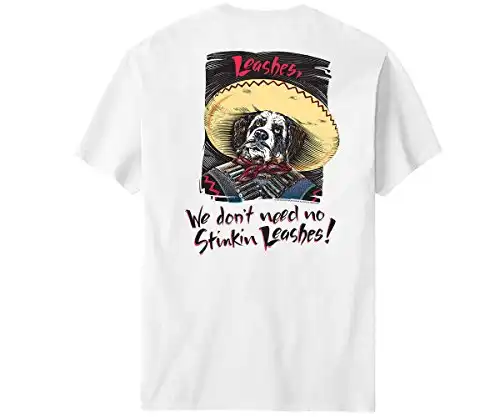 Big Dogs We Don t Need No Stinkin Leashes T-Shirt 4X White